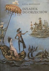 Zdjęcie nr 1 okładki Hoffmann E.T.A. /ilustr. J. M. Szancer/ Dziadek do orzechów.  