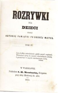 Miniatura okładki Hoffmanowa z Tańskich Klementyna Opisy niektórych okolic Polski. Tom IV: Rozrywki dla dzieci przez autorkę pamiątki  po dobrej matce.