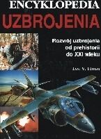 Zdjęcie nr 1 okładki Hogg Ian V. Encyklopedia uzbrojenia. Rozwój uzbrojenia od prehistorii do XXI wieku.