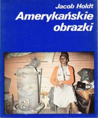 Miniatura okładki Holdt Jacob Amerykańskie obrazki. Refleksje z podróży po czarnej Ameryce.