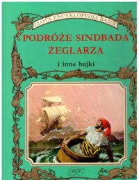 Miniatura okładki Holeinone Peter Podróże Sindbada Żeglarza i inne bajki. /Złota Encyklopedia Bajek/
