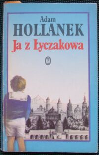 Miniatura okładki Hollanek Adam Ja z Łyczakowa.