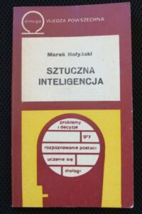 Miniatura okładki Hołyński Marek Sztuczna inteligencja.
/Biblioteka Wiedzy Współczesnej 346/