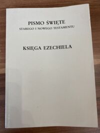 Zdjęcie nr 1 okładki Homerski Józef ks. //tłum., wstęp i komentarz/ Księga Ezechiela. /Biblia Lubelska/