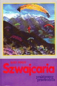 Miniatura okładki Honan Mark Szwajcaria. /Praktyczny przewodnik Pascal/.