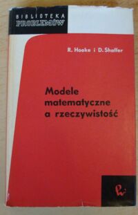 Miniatura okładki Hooke Robert, Shaffer Douglas Modele matematyczne a rzeczywistość. 
