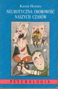 Zdjęcie nr 1 okładki Horney Karen Neurotyczna osobowość naszych czasów.