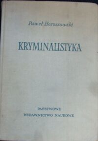 Miniatura okładki Horoszowski Paweł Kryminalistyka.