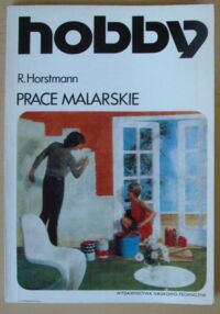 Miniatura okładki Horstmann Rudolf Prace malarskie. /Hobby/