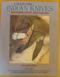 Zdjęcie nr 1 okładki Hothem Lar Collecting Indian Knives: Identification & Values.