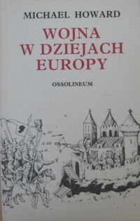 Miniatura okładki Howard Michael Wojna w dziejach Europy.