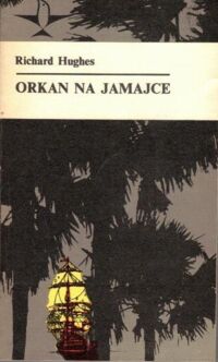 Miniatura okładki Hughes Richard Orkan na Jamajce. /Koliber/