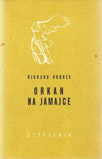Miniatura okładki Hughes Richard Orkan na Jamajce. /Nike/