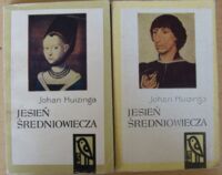 Miniatura okładki Huizinga Johan Jesień średniowiecza. T.I-II. /Koliber/