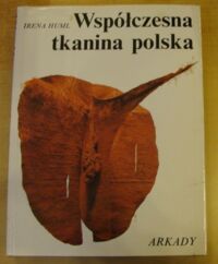 Miniatura okładki Huml Irena Współczesna tkanina polska.