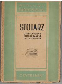 Miniatura okładki Hummel Bogumił /oprac. pod red./ Stolarz. Zarys Wiadomości podstawowych.