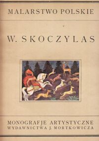 Miniatura okładki Husarski Wacław /słowo wstępne/ Władysław Skoczylas. Malarstwo Polskie. /Monografie Artystyczne/