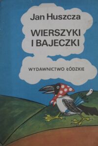 Miniatura okładki Huszcza Jan Wierszyki i bajeczki.