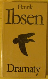 Miniatura okładki Ibsen Henrik Dramaty. /Biblioteka Klasyki Polskiej i Obcej/