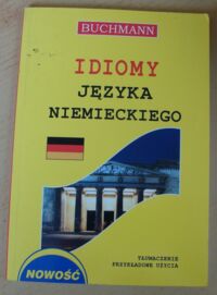 Zdjęcie nr 1 okładki  Idiomy języka niemieckiego.