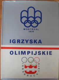 Miniatura okładki  Igrzyska Olimpijskie 1976 Innsburuck Montreal.