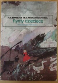 Miniatura okładki Iłłakowiczówna Kazimiera /ilustr. Z. Darowska/ Rymy dziecięce.