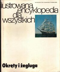 Miniatura okładki  Ilustrowana encyklopedia dla wszystkich. Okręty i żegluga.