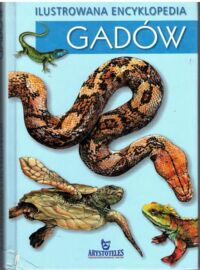 Miniatura okładki  Ilustrowana encyklopedia gadów.