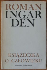 Miniatura okładki Ingarden Roman Książeczka o człowieku.