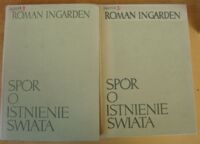 Zdjęcie nr 1 okładki Ingarden Roman Spór o istnienie świata. Tom II. Ontologia formalna. Część 1-2. Cz.1. Forma i istota. Cz.2. Świat i świadomość. /Dzieła filozoficzne/