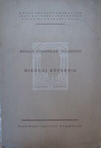 Miniatura okładki Ingarden Roman Stanisław Mikołaj Kopernik i zagadnienie obiektywności praw naukowych.
