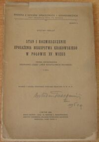 Miniatura okładki Inglot Stefan "Stan i rozmieszczenie uposażenia Biskupstwa Krakowskiego w połowie XV wieku. próba odtworzenia zaginionej części Liber Beneficiorum Długosza z mapą." /Badania z Dziejów Społecznych i Gospodarczych. Zeszyt 2>