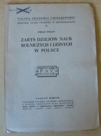 Miniatura okładki Inglot Stefan Zarys dziejów nauk rolniczych i leśnych w Polsce. /Historia Nauki Polskiej w Monografiach XI/