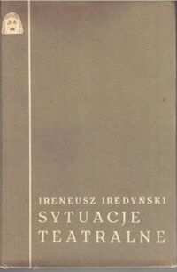 Miniatura okładki Iredyński Ireneusz Sytuacje teatralne.