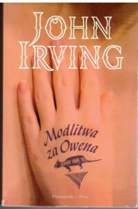 Miniatura okładki Irving John Modlitwa za Owena. 