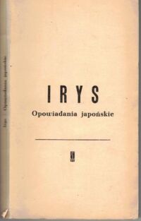 Miniatura okładki  Irysy. Opowiadania japońskie.