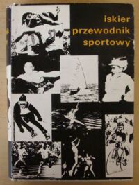 Zdjęcie nr 1 okładki  Iskier przewodnik sportowy.