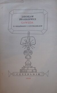 Miniatura okładki Iwaszkiewicz Jarosław Gawęda o książkach i czytelnikach.