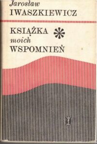 Zdjęcie nr 1 okładki Iwaszkiewicz Jarosław Książka moich wspomnień.