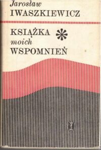 Miniatura okładki Iwaszkiewicz Jarosław Książka moich wspomnień.