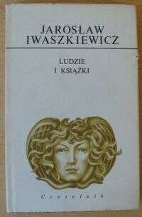 Zdjęcie nr 1 okładki Iwaszkiewicz Jarosław Ludzie i książki. /Dzieła/