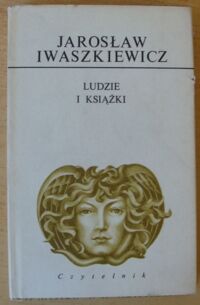 Zdjęcie nr 1 okładki Iwaszkiewicz Jarosław Ludzie i książki. /Dzieła/