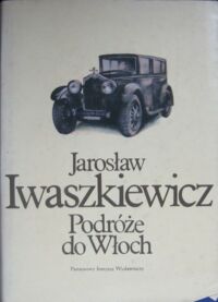 Miniatura okładki Iwaszkiewicz Jarosław Podróże do Włoch. /Podróże/