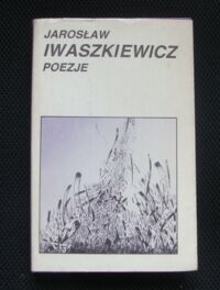Zdjęcie nr 1 okładki Iwaszkiewicz Jarosław Poezje.