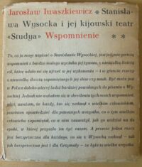 Miniatura okładki Iwaszkiewicz Jarosław Stanisława Wysocka i jej kijowski teatr "Studya". Wspomnienie.