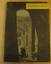 Zdjęcie nr 1 okładki Iwaszkiewicz Jarosław /teksty/, Brustman Andrzej /fotografie/ Sandomierz.