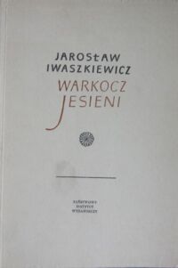 Miniatura okładki Iwaszkiewicz Jarosław Warkocz jesieni.
