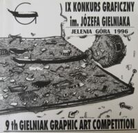Miniatura okładki  IX Konkurs Graficzny im. Józefa Gielniaka.