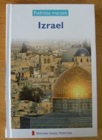 Miniatura okładki  Izrael. /Podróże Marzeń. Tom 5/