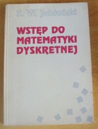 Miniatura okładki Jabłoński S. W. Wstęp do matematyki dyskretnej.